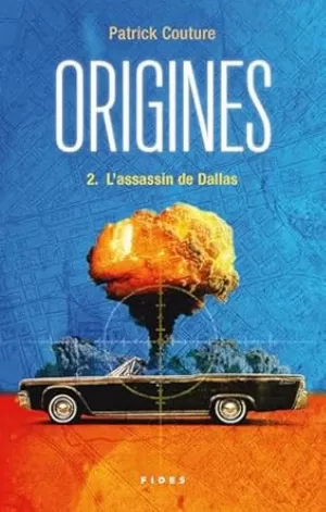 Patrick Couture - Origines, Tome 2 : L'assassin de Dallas